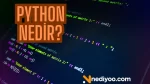 Python nedir? Python dili öğrenme adımları