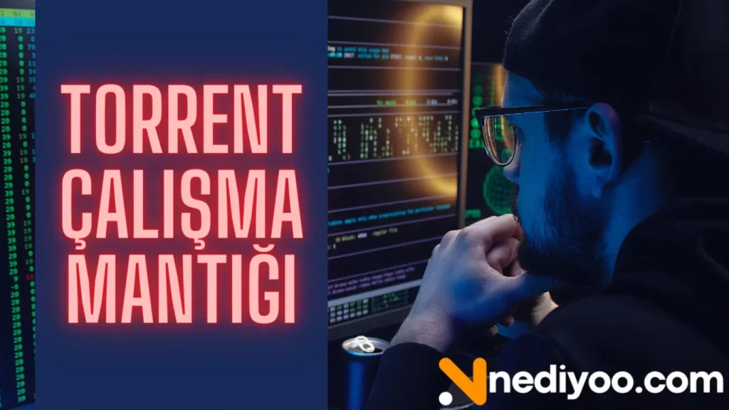 Torrent Çalışma Mantığı Nedir? Torrent Çalışma Mantığı Nedir?